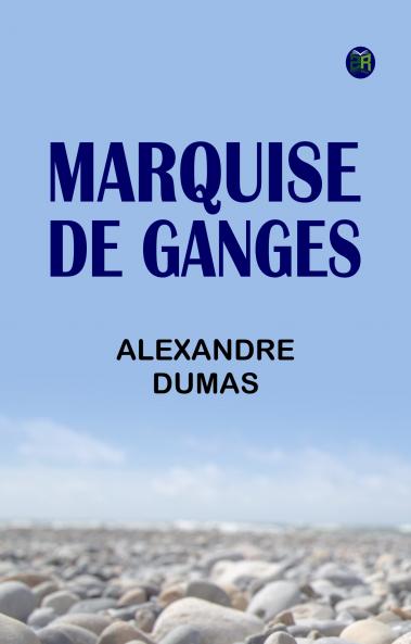 Marquise De Ganges