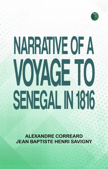 Narrative of a Voyage to Senegal in 1816