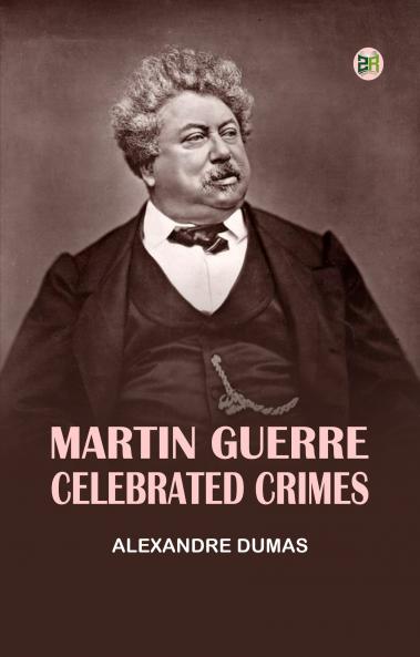 Martin GuerreCelebrated Crimes