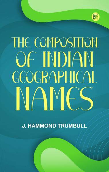 The Composition of Indian Geographical Names