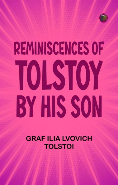 REMINISCENCES OF TOLSTOY BY HIS SON