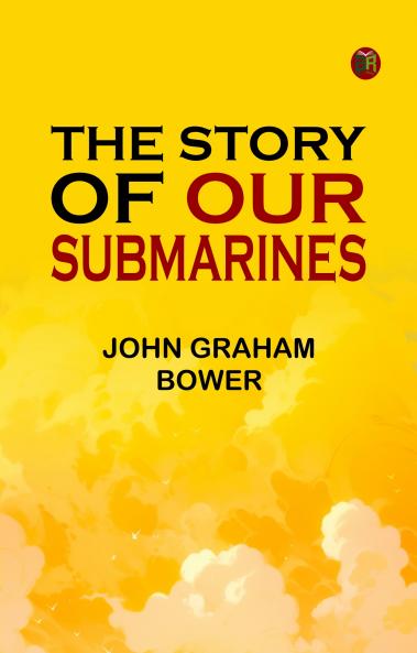 The Story of Our Submarines