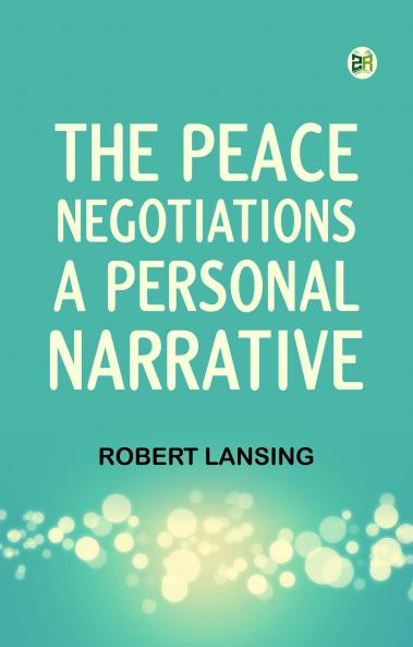 The Peace Negotiations: A Personal Narrative