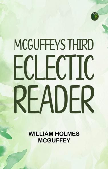 McGuffey's Third Eclectic Reader
