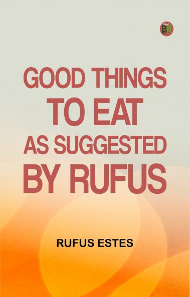 Good Things to Eat as Suggested by Rufus