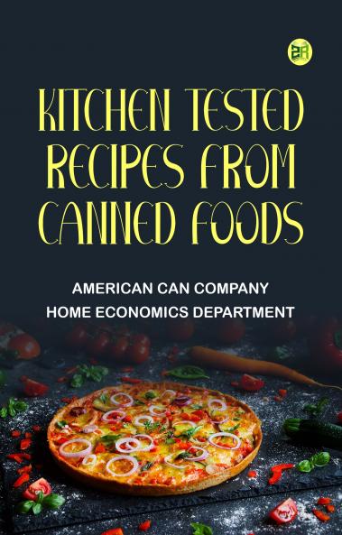 Kitchen Tested Recipes from Canned Foods