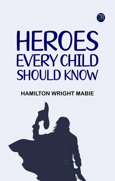 Heroes Every Child Should Know
