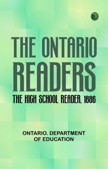 The Ontario Readers: The High School Reader 1886