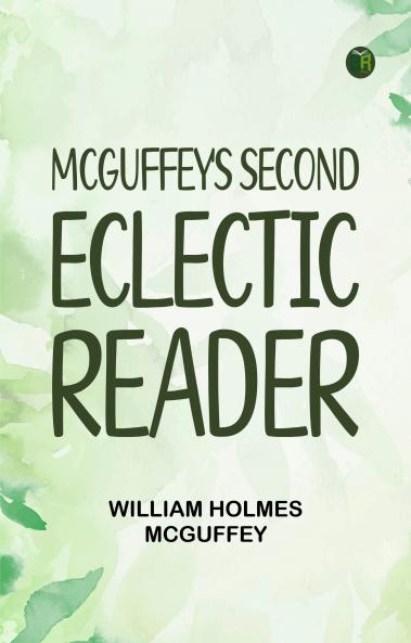 McGuffey's Second Eclectic Reader