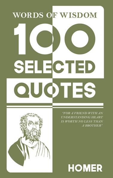 Words Of Wisdom: 100 Selected Quotes by Homer with Beautiful Illustrations
