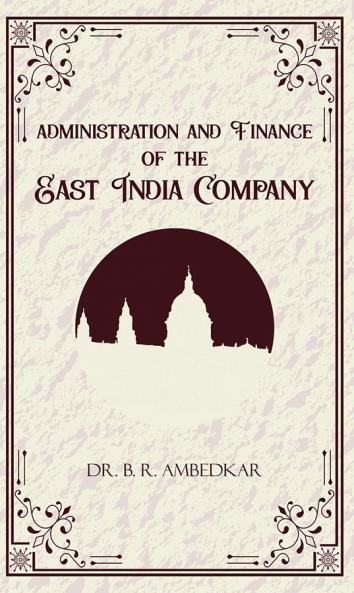 Administration and Finance of the East India Company