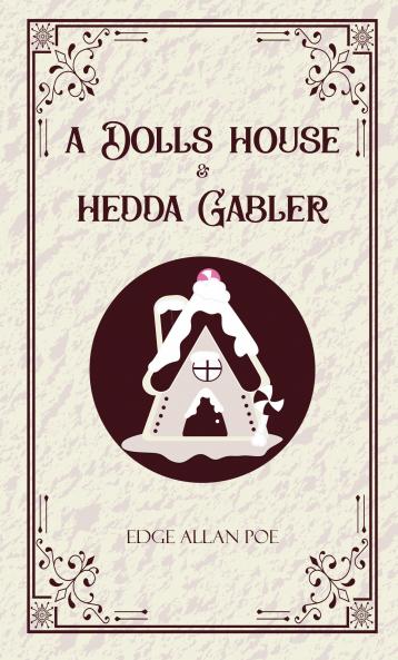 A Dolls House & Hedda Gabler