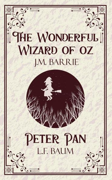 The Wonderful Wizard of oz & Peter Pan