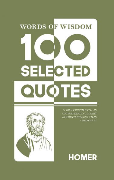 Words Of Wisdom: 100 Selected Quotes by Homer with Beautiful Illustrations