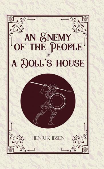 An Enemy of the People & A Doll’s House