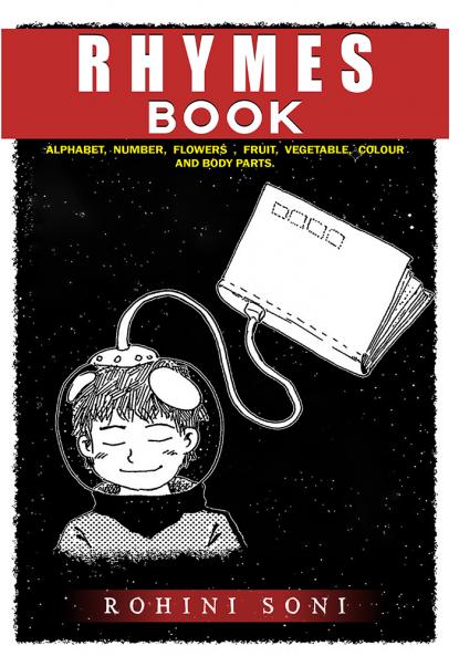 RHYMES BOOK : Alphabet number flowers fruit vegetable colour and body parts