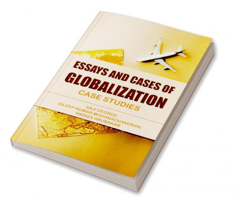 Essays and Cases of Globalization : Case Studies