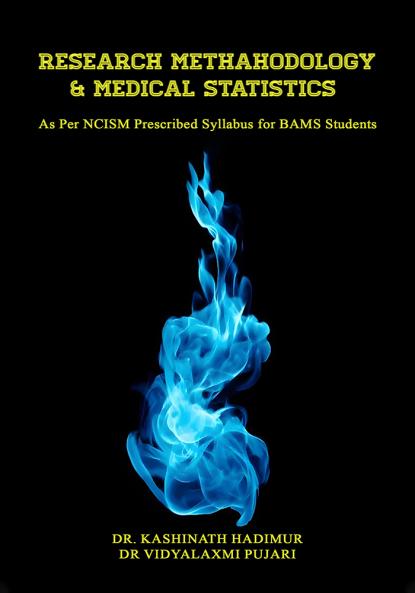 RESEARCH METHODOLOGY & MEDICAL STATISTICS: As Per NCISM Prescribed Syllabus for BAMS Students