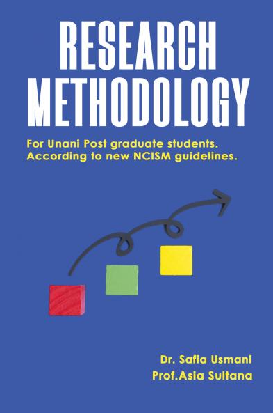 Research Methodology For Unani Post Graduate Students: According To New NCISM Guidelines