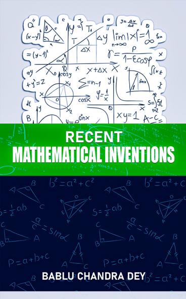 Recent Mathematical Inventions