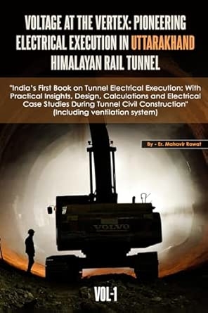 Voltage at the Vertex: Pioneering Electrical Execution in Uttarakhand Himalayan Rail Tunnel