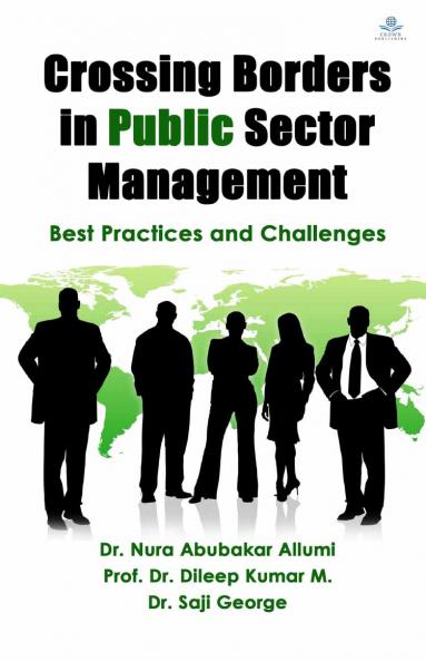 Crossing Borders in Public Sector Management : Best Practices and Challenges
