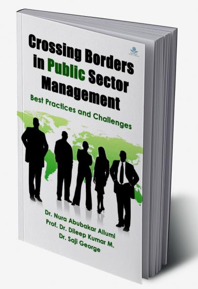 Crossing Borders in Public Sector Management : Best Practices and Challenges
