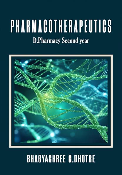Pharmacotherapeutics: D.pharmacy second year