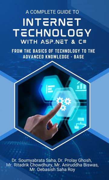 A Complete Guide to Internet Technology with ASP.Net and C#