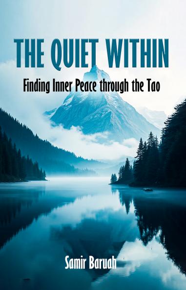 The Quiet Within:Finding Inner Peace through the Tao