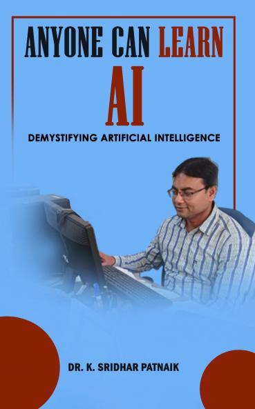 Anyone Can Learn AI: Demystifying Artificial Intelligence