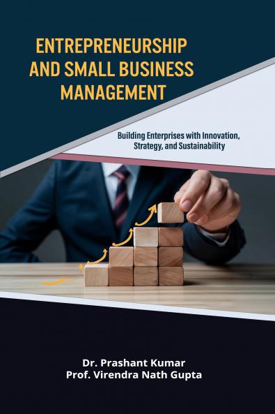 Entrepreneurship and Small Business Management : Building Enterprises with Innovation Strategy and Sustainability