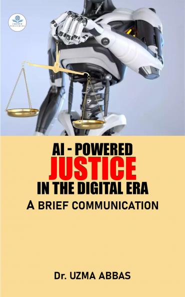 AI - Powered Justice in the Digital Era - A Brief Communication