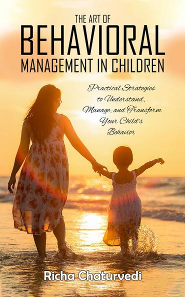 THE ART OF BEHAVIOURAL MANAGEMENT IN CHILDREN