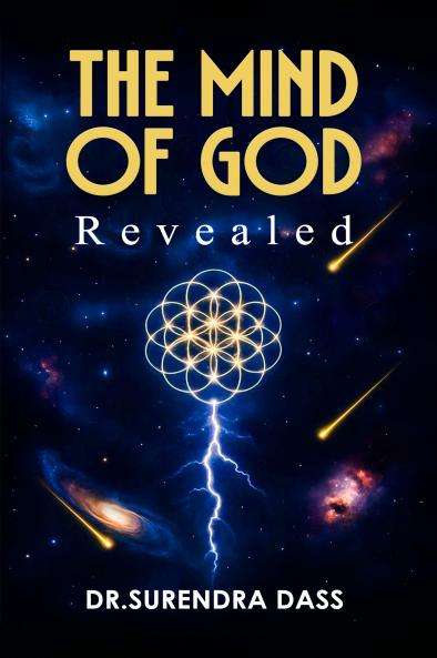 THE MIND OF GOD REVEALED:Hindu Wisdom Holds the Key to the Modern Science