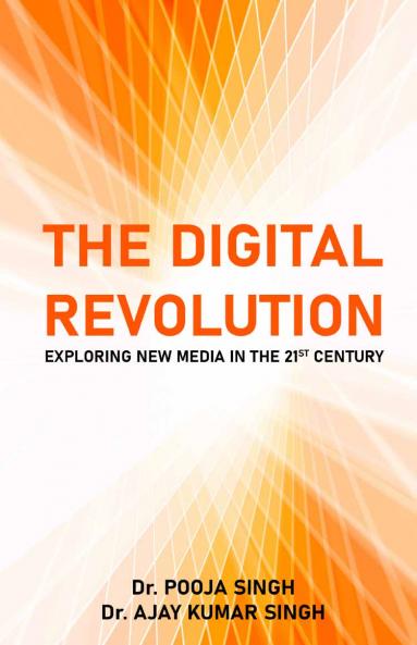 The Digital Revolution: Exploring New Media in the 21st Century