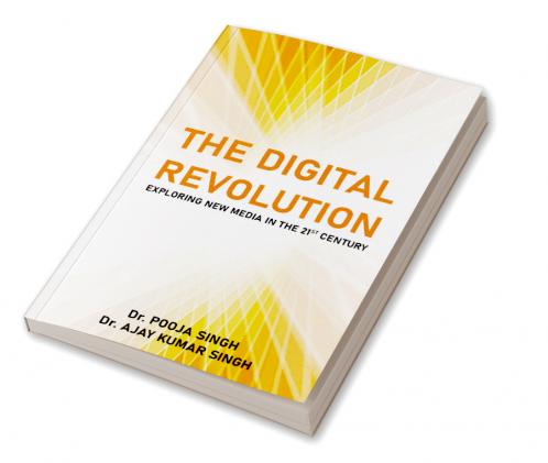 The Digital Revolution: Exploring New Media in the 21st Century