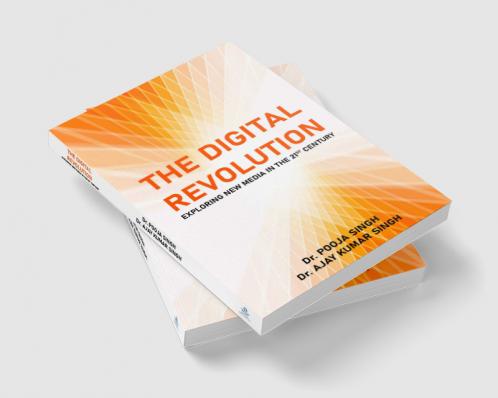 The Digital Revolution: Exploring New Media in the 21st Century