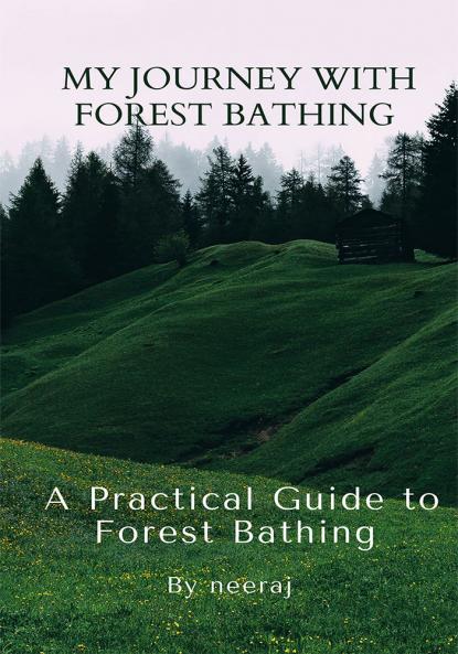My Journey with Forest Bathing
