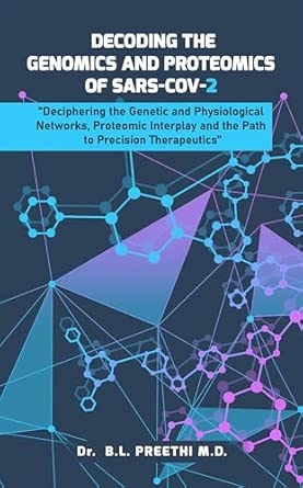 Decoding SARS-CoV-2: Genomics Proteomics and the Future of Therapeutics