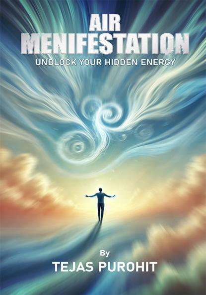 AIR MENIFESTATION : UNLOCK YOUR HIDDEN ENERGY