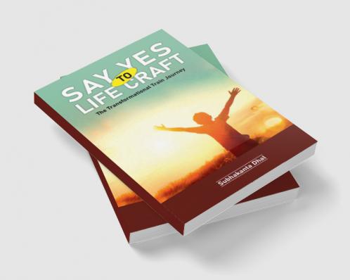 Say Yes To Life Craft : The Transformational Train Journey