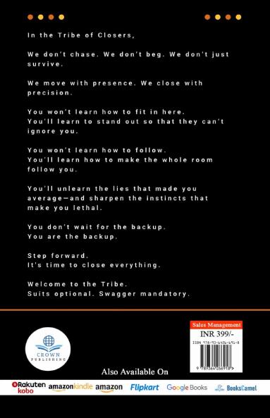 Tribe of Closers : Chase Nothing - Close Everything