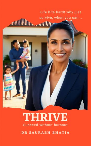 THRIVE : Success Without Burnout