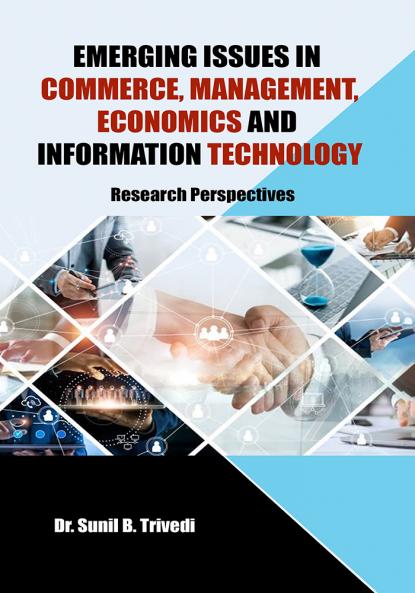 EMERGING ISSUES IN COMMERCE MANAGEMENT ECONOMICS AND INFORMATION TECHNOLOGY : Research Perspectives