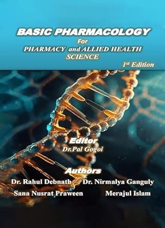 BASIC PHARMACOLOGY FOR PHARMACY AND ALLIED HEALTH SCIENCE