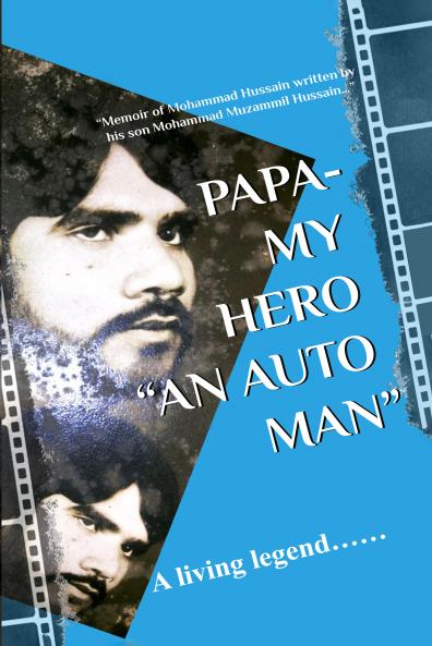 Papa-My Hero An Auto Man : A living Legend