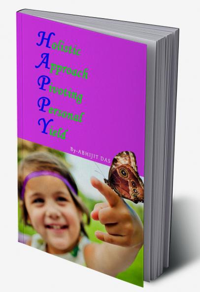 HAPPY : Holistic Approach Pivoting Personal Yield