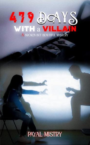 479 Days with a Villain - A broken but beautiful mystery