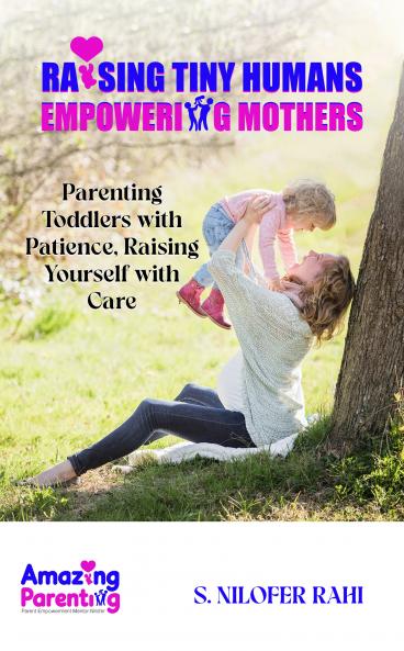 Raising Tiny Humans Empowering Mother